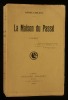 LA MAISON DU PASSE , Poèmes .. LEBLANC André