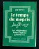 LE TEMPS DU MEPRIS, les Maghrébins de la deuxième génération.. DUTEY Guy 