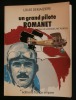UN GRAND PILOTE, ROMANET .. DEMAIZIERE Louis 