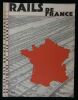 RAILS DE FRANCE.. BOYET Paul-Charles / DERVENN Claude / RABETTE Ch. / GAUBERT Henri 