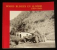 SPAHIS BLINDES EN ALGERIE 1954-1962 .. MEHU G. / SIMON Patrick 