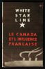 LE CANADA ET L'INFLUENCE FRANCAISE .. WHITE STAR LINE 