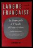 LANGUE FRANCAISE : LE FRANCAIS A L'ECOLE ELEMENTAIRE.. MARCHAND Frank / FABRE Claudine / GENOUVRIER Emile / SUMPF Joseph / VOGELMUTH Danièle / WEIL ...