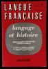 LANGUE FRANCAISE : LANGAGE ET HISTOIRE.. CHEVALIER Jean-Claude / KUENTZ Pierre / DELAVEAU Annie / HUOT Hélène / KERLEROUX Françoise / TAMINE Joëlle / ...
