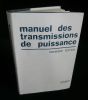MANUEL DES TRANSMISSIONS DE PUISSANCE .. BRUXELLES Maurice de ( Coordination, Adaptation et Réalisation par )