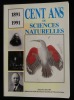 CENT ANS DE SCIENCES NATURELLES 1891-1991, A l'occasion du Centenaire de la Société  des Sciences Naturelles de l'Ouest de la France .. GRUET Yves ( ...