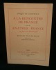 A LA RENCONTRE DE FRANCE suivi de ANATOLE FRANCE VU PAR UN AMERICAIN.. LACRETELLE Jacques de /  WASSERMANN Edward