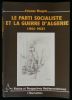 LE PARTI SOCIALISTE ET LA GUERRE D'ALGERIE  ( 1954-1958 ).. MAQUIN Etienne