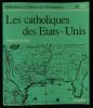 LES CATHOLIQUES DES ETATS-UNIS.. LAUNAY Marcel