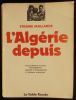 L'ALGERIE DEPUIS.. MALLARDE Etienne