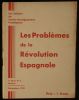 LES PROBLEMES DE LA REVOLUTION ESPAGNOLE.. Les Cahiers de Contre-Enseignement Prolétarien