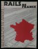 RAILS DE FRANCE .. JEROME / GREGH Fernand / MAETERLINCK Maurice / JUBERT-MARCIGNAC / PAINSET Jean 