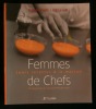FEMMES DE CHEFS, Leurs recettes à la maison.. VIGATO Nathalie / LE GALL Eric 