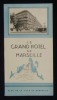 LE GRAND HÔTEL DE MARSEILLE ( Ch. BORY Propriétaire).. anonyme 