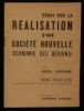 ESSAI SUR LA REALISATION D'UNE SOCIETE NOUVELLE ( ECONOMIE DES BESOINS).. DIEUDONNE Marcel / THUILLIER René ( Membres du Mouvement Français pour ...