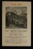 AU MONT-BLANC PAR SAINT-GERVAIS-LES-BAINS, LE COL DE VOZA ET LE GLACIER DE BIONNASSAY A 2600m d'ALTITUDE , ETE 1931.. anonyme 