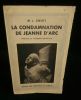 LA CONDAMNATION DE JEANNE D'ARC vue à la lumière des grands événements du Moyen-Age.. AMIET L. Mlle 
