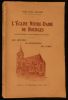 L'EGLISE NOTRE-DAME DE BOURGES, anciennement Saint-Pierre-le-Marché, son Histoire - sa Description - ses Curés.. GIRARD André Abbé 