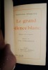 LE GRAND SILENCE BLANC.. ROUQUETTE Louis-Frédéric 