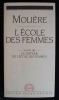 L'ECOLE DES FEMMES suivie de LA CRITIQUE DE L'ECOLE DES FEMMES.. MOLIERE / LAPLACE Roselyne 
