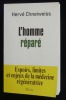 L'HOMME REPARE, Espoirs, Limites et enjeux de la Médecine régénératrice.. CHNEIWEISS Hervé 