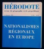 HERODOTE : NATIONALISMES REGIONAUX EN EUROPE.. GIBLIN Béatrice / LOYER Barbara / VILLANOVA José Luis / CULLA i CLARA Joan B. / TOURRET Paul / ROUDAUT ...