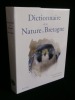 DICTIONNAIRE DE LA NATURE EN BRETAGNE .. BEAULIEU François de / LEFRANCOIS Sandra ( illustrations par)