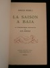 LA SAISON A BAIA . . REBELL Hugues / SERRIERE Jean ( illustrations par ) 