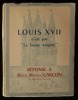 LOUIS XVII N'EST PAS  " LA FAUSSE ENIGME ", Réponse à Maitre Maurice GARCON .. BOURMONT-COUCY B. de 