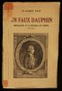 UN FAUX DAUPHIN, HERVAGAULT ET LE MYSTERE DU TEMPLE  1781 - 1812 .. VAST Albert Dr 