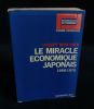LE MIRACLE ECONOMIQUE JAPONAIS 1950-1970 .. BROCHIER Hubert 