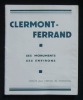 CLERMONT-FERRAND, ses Monuments, ses environs.. anonyme
