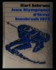 JEUX OLYMPIQUES D'HIVER , INNSBRUCK 1976 .. SCHRANZ Karl  ( collectif sous la direction de ) 