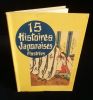 QUINZE HISTOIRES JAPONAISES .. KOKEÏ  " Parfum et Grâce "  ( textes et illustrations originales par ) 