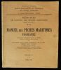 MANUEL DES PÊCHES MARITIMES FRANCAISES  ( Fascicule 4 ) .. BOURY M. / SCHVINTE J. / LE GALL J. / LAMBERT L. / REMY D. / MEHEUT Mathurin / LE DANOIS ...
