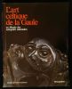 L'ART CELTIQUE DE LA GAULE au Musée des Antiquités Nationales .. DUVAL Alain 