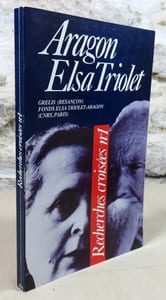 Aragon, Elsa Triolet. Recherches croisées n° 1.