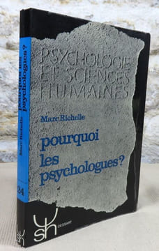 Pourquoi les psychologues ?. RICHELLE Marc