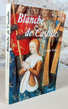 Blanche de Castille.. SIVERY Gérard, (Blanche de Castille)