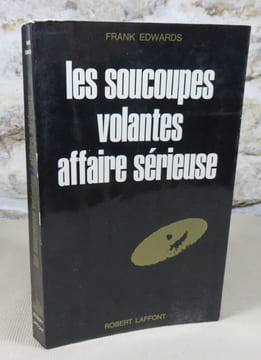 Les soucoupes volantes affaire sérieuse.. EDWARDS Frank