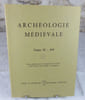 Arch&eacute;ologie m&eacute;di&eacute;vale tome IX.. Collectif