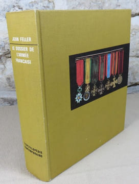 Le dossier de l'armée française. La guerre de cinquante ans 1914-1962.. FELLER Jean