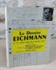 Le dossier Eichmann et " la solution finale de la question juive ". Collectif