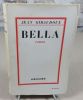 Bella. Histoire des Fontranges. GIRAUDOUX Jean