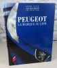 Peugeot la marque au lion. L'aventure peugeot des origines à aujourd'hui.. COSTA, FRANCOLON, BERUJEAU