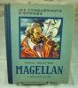 Magellan qui le premier fit le tour de la terre.. DELUCINGE Edmond