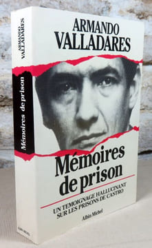 Mémoires de prison. Un témoignage hallucinant sur les prisons de Castro.. VALLADARES Armando