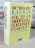 Dictionnaire Bordas des pièges et difficultés de la langue française.. GIRODET Jean
