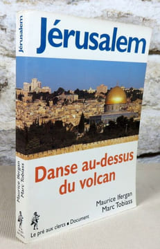 Jérusalem. Danse au-dessus du volcan.. IFERGAN Maurice, TOBIASS Marc