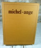 Tout l'oeuvre peint de Michel-Ange.. DE TOLNAY, (MICHEL-ANGE)